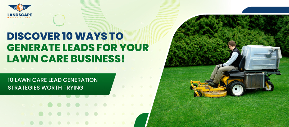 Discover 10 ways to generate leads for your lawn care business!