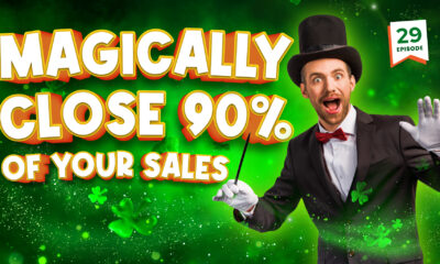 The Magic Trick to Closing 90% of Your Sales – (Episode 29)