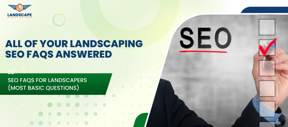 All of your landscaping SEO FAQs answered